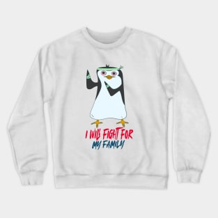 i will fight for my family Crewneck Sweatshirt